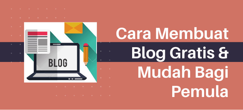 Membuat Blog Gratis Terbaik