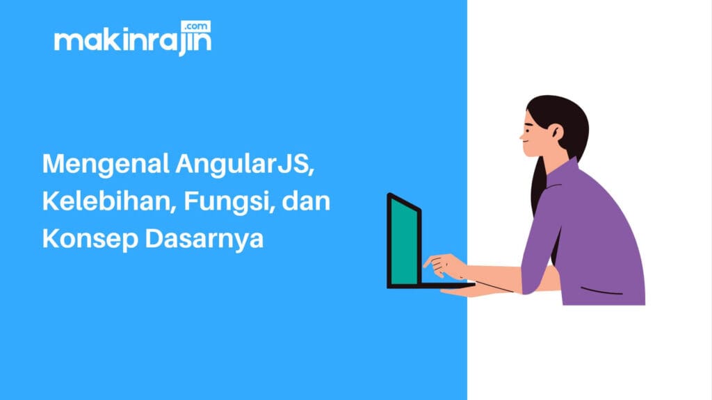 Fondasi Dan Fungsi Angular JS – WebWirausaha