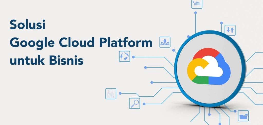 Google Cloud Platform (GCP) – WebWirausaha