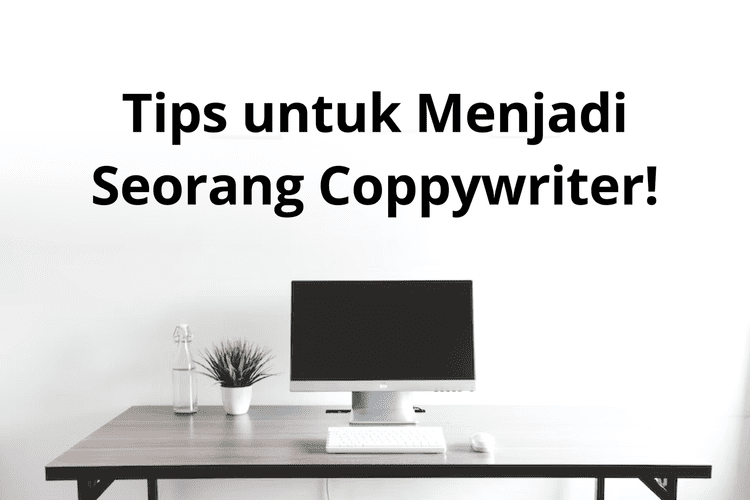 Peran Copywriter di Jaman Sekarang – WebWirausaha