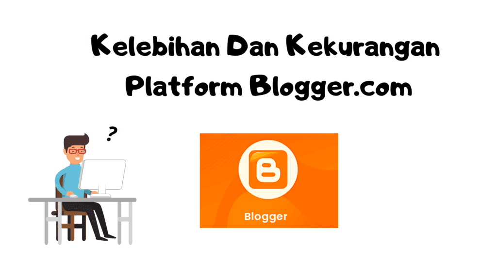 Panduan Lengkap Platform Blogger untuk Pemula tahun2024 – WebWirausaha